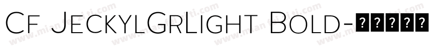 Cf JeckylGrLight Bold字体转换